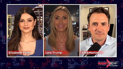 Lara Trump, Elizabeth Pipko, Alex Marlow