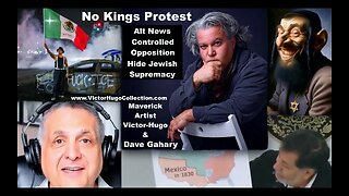 No Kings Protest Los Angeles Riots Jim Fetzer Used To Hide Jewish Supremacy Dave Gahary Victor Hugo