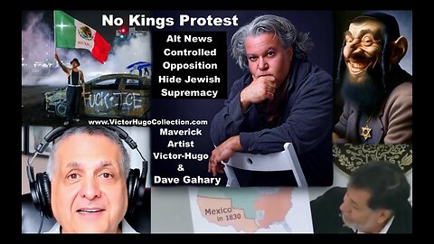 No Kings Protest Los Angeles Riots Jim Fetzer Used To Hide Jewish Supremacy Dave Gahary Victor Hugo