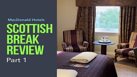 Macdonald Aviemore Highland Hotel Review | Scottish Adventure Part 1