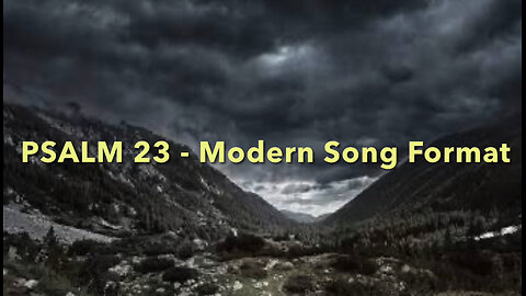 PSALM 23 - Modern Song Format - Official Music Video
