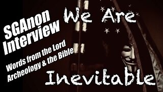 SGAnon Interview. Words from the Lord. Archeology & the Bible.. B2T Show, Aug 11, 2025