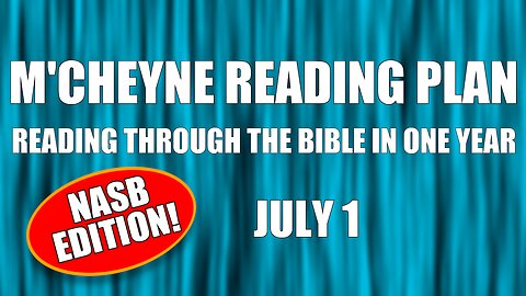 Day 182 - July 1 - Bible in a Year - NASB Edition