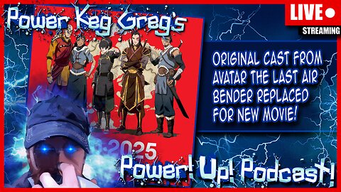 The Original Cast of Avatar: The Last Air Bender Replaced For New Movie! | The Power!Up!Podcast!