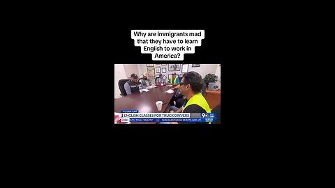 Immigrants are mad that they have to learn English…