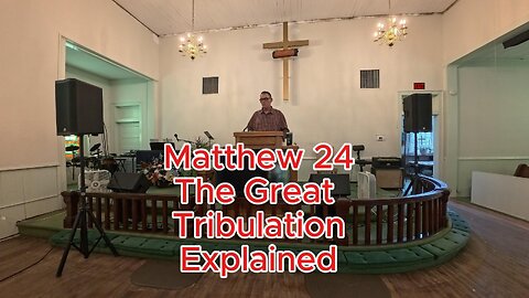 The Great Tribulation Explained