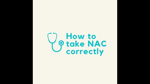 how to take NAC correctly