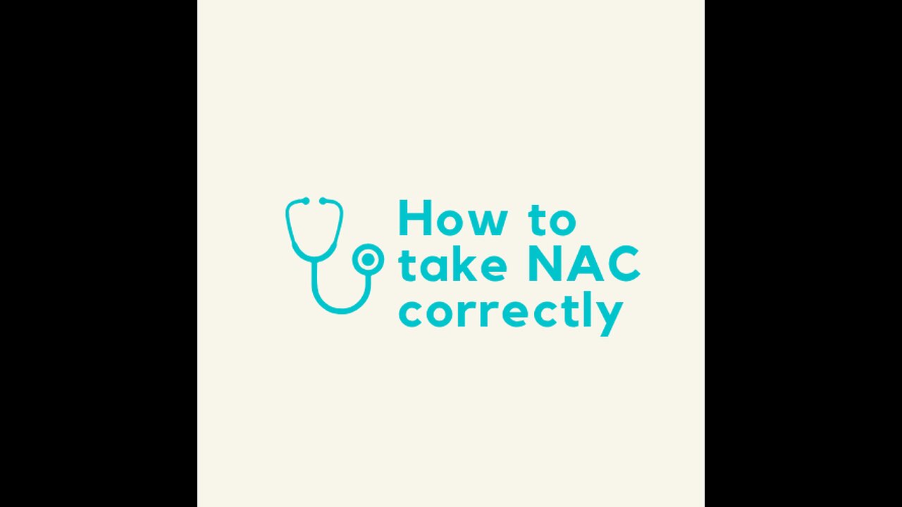 how to take NAC correctly