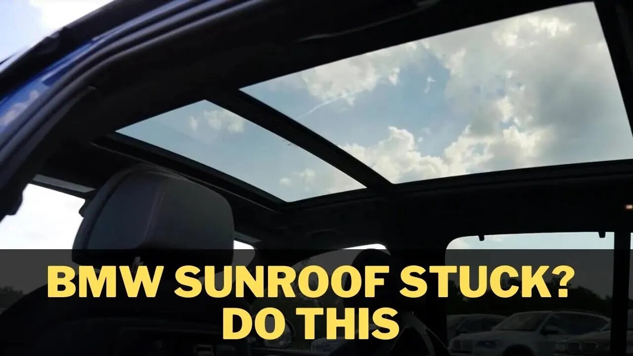 How To Close BMW E70 Sunroof When It's Stuck DIY