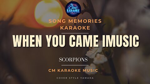 Karaoke | When You Came Imusic - Scorpions No Vocal