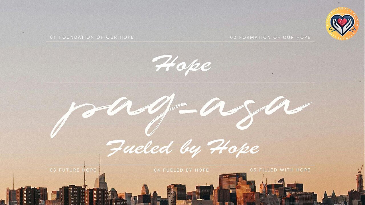 Pag-asa (Hope): Fueled by Hope