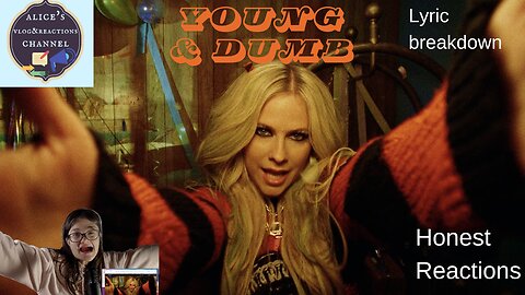 Young & Dumb by Avril LAVIGNE ft. SIMPLE PLAN REACTION & lyric breakdown
