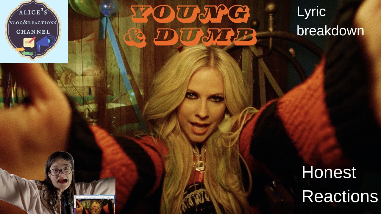 Young & Dumb by Avril LAVIGNE ft. SIMPLE PLAN REACTION & lyric breakdown