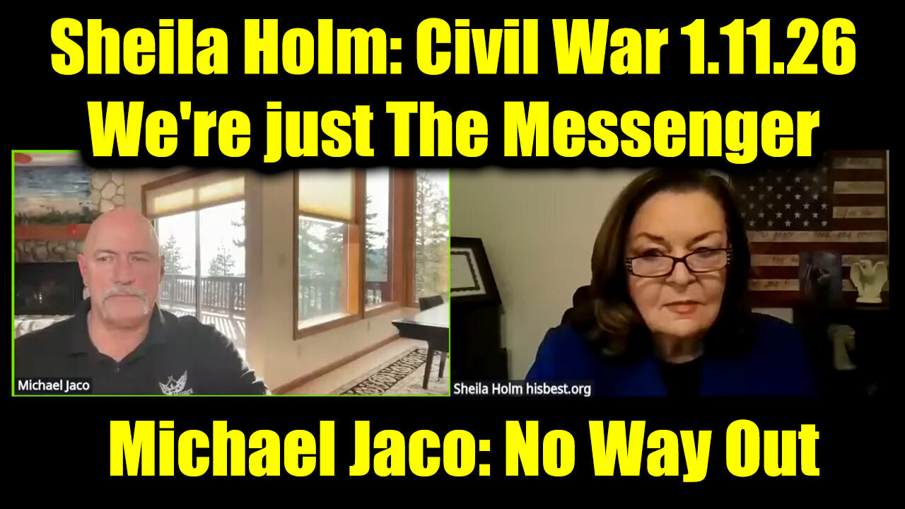 Michael Jaco & Sheila Holm Civil War 1.11.26 - We're just The Messenger
