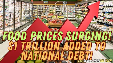 $1 Trillion Added to US Debt + Food Costs Exploding 🚨 What It Means for You