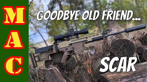 Saying Goodbye to the SCAR - What I loved and hated.