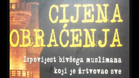 Ispovijest obraćenog muslimana - CIJENA OBRAĆENJA