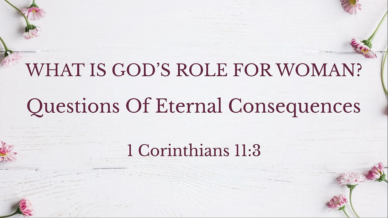 What Is God’sRole For Women