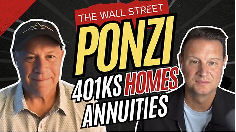 The Wall Street Ponzi: 401Ks, Homes, Annuities & the Fiat Trap Exposed
