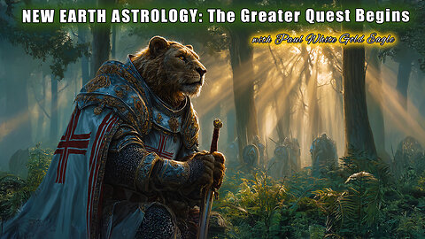 NEW EARTH ASTROLOGY: The Greater Quest Begins 🕉 Mothers Dream Timeline 🕉 Reclaiming Divine Destiny!
