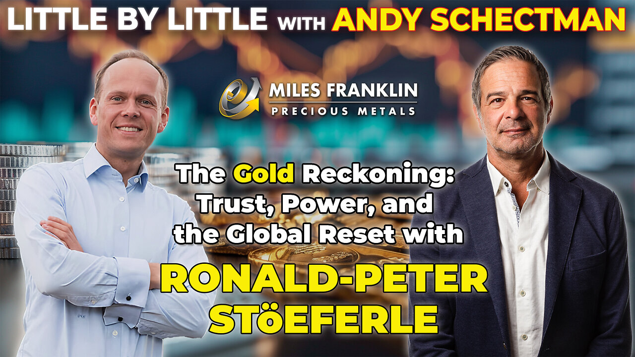 The Gold Reckoning: Trust, Power, and the Global Reset with Ronald-Peter Stöferle
