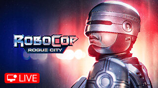 🔴 LIVE - ROBOCOP IS HERE - ROBOCOP ROGUE CITY - PART 1