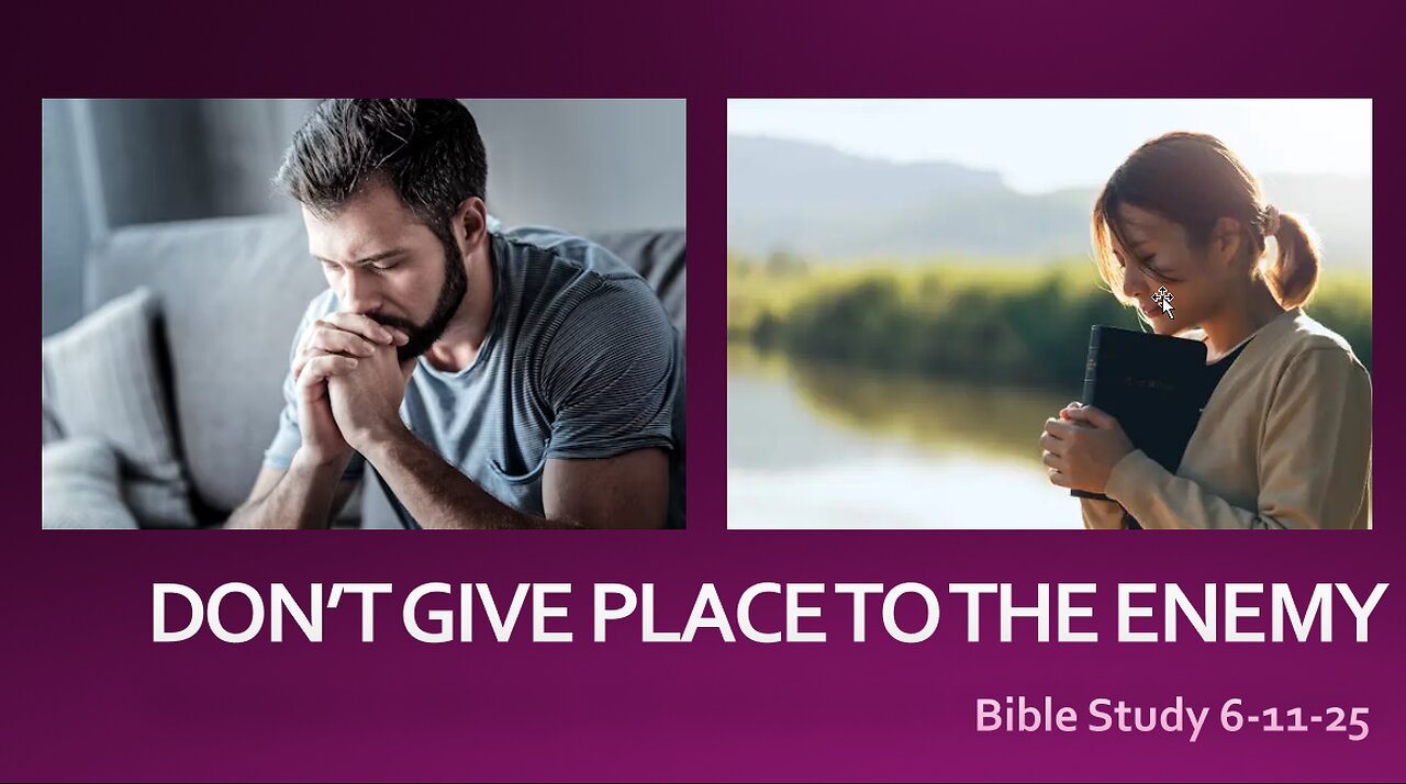 DON'T GIVE PLACE TO THE ENEMY