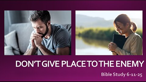DON'T GIVE PLACE TO THE ENEMY