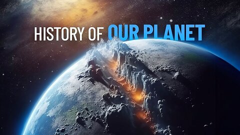 Earth's Evolution in 10 Minutes