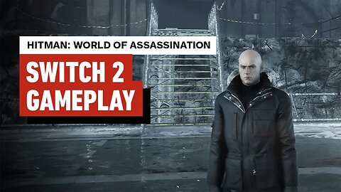 HITMAN World of Assassination _ 13 Minutes of Nintendo Switch 2 Gameplay