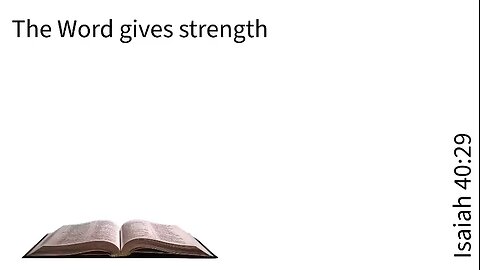 The Word gives strength