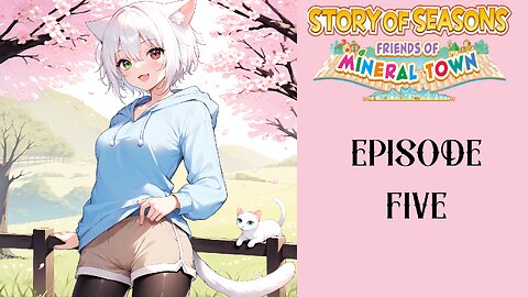 Story of Seasons Friends of Mineral Town S3 - 05