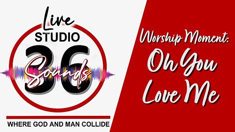 Worship Moment: Oh You Love Me - 4/12/25