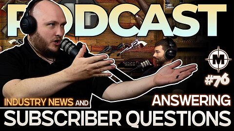 Industry News and Answering Subscriber Questions | Episode 76 | Muzzle-Loaders Podcast