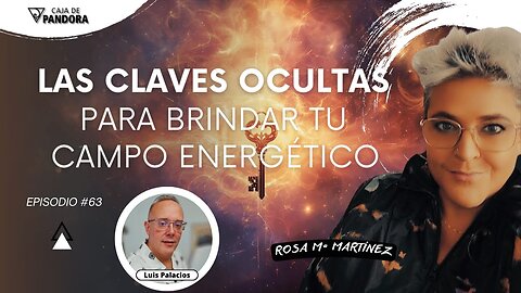 LAS CLAVES OCULTAS PARA BRINDAR TU CAMPO ENERGÉTICO con Rous - Rosa Mª Martínez
