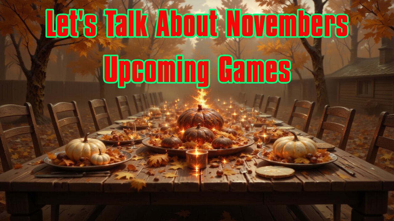 Let's Talk About Novembers Upcoming Games With Game Director