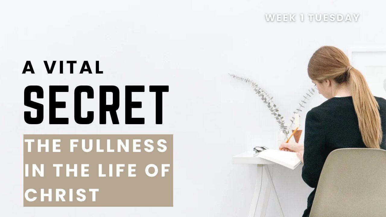 A Vital Secret Week 1 Tuesday