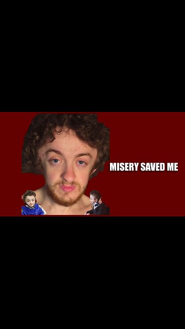 Misery Saved Me - It Made Me Take Action
