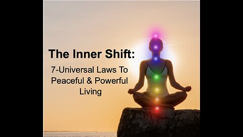 Inner Shift: 7-Universal Laws to Peaceful and Powerful Living