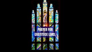 PRAYER FOR GRATITUDE #truth #jesus #christ #king #mary #joseph #ihs #church #bible #christian #Saint