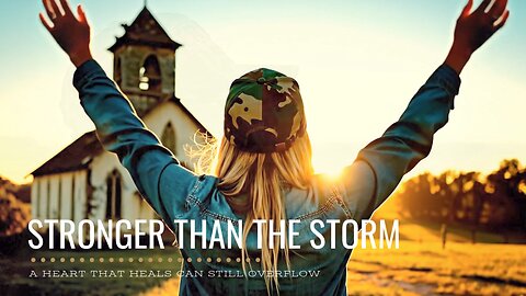 Stronger Than the Storm 💜
