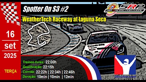 🇵🇹 [iRacing Live] 🇵🇹 Spotter On S3 @ Spotter On S3 @ WeatherTech Raceway at Laguna Seca