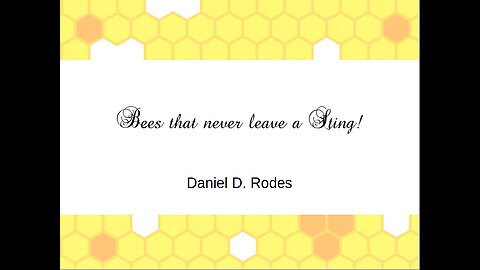 Bees that never leave a Sting - June 5