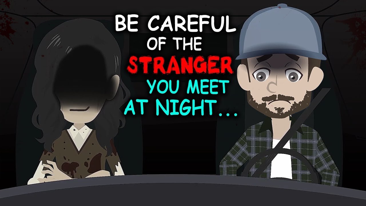 Be careful of the STRANGERS you meet at night - 3 TRUE Horror Stories Animated