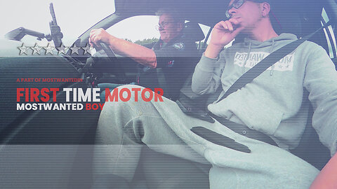MostWantedBoy | First Time Motor