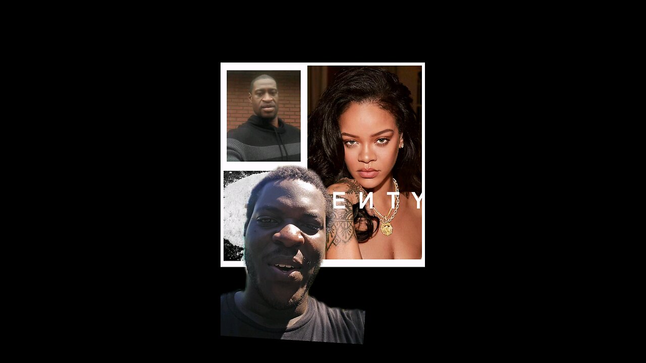 Rhianna Fenty vs George Floyd Fenty