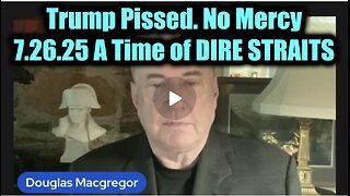 Douglas Macgregor": A Time of DIRE STRAITS.