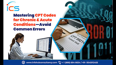 Mastering CPT Codes for Chronic & Acute Conditions to Avoid Common Errors