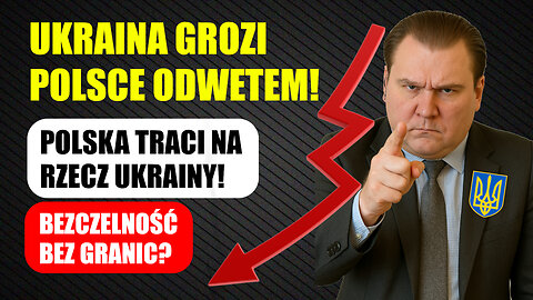 Ukraina Grozi Polsce odwetem! Bezczelność bez granic