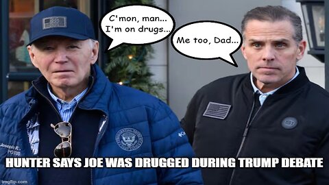 Hunter Biden claims Joe Biden was DRUGGED during Trump debate?!?!?